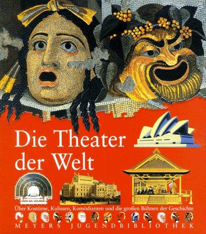 Meyers Jugendbibliothek 08. Die Theater der Welt