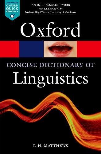 The Concise Oxford Dictionary of Linguistics (Oxford Paperback Reference)