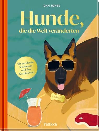 Hunde, die die Welt veränderten: 50 berühmte Vierbeiner und ihre Geschichten | Schön illustriert | Perfekt als Geschenk für Hundebesitzer und Hundeliebhaber (Geschenke für Hundeliebhaber)