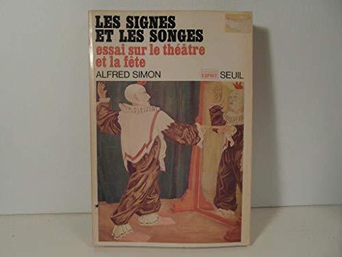 Les signes et les songes / essai sur le theatre et la fete (Esprit)