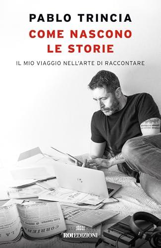 Come nascono le storie. Il mio viaggio nell’arte di raccontare