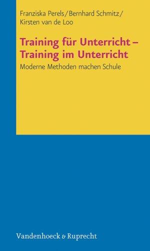 Training für Unterricht - Training im Unterricht. Moderne Methoden machen Schule