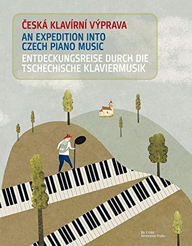 Ceská klavírní výprava / An Expedition into Czech Piano Music / Entdeckungsreise durch die tschechische Klaviermusik -Stücke für etwas fortgeschrittene Spieler-. Spielpartitur, Sammelband