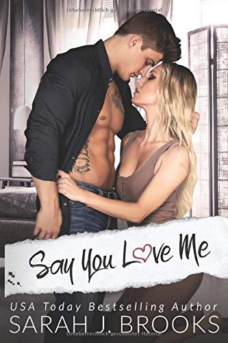 Say You Love Me: Ein Enemies to Lovers - Liebesroman