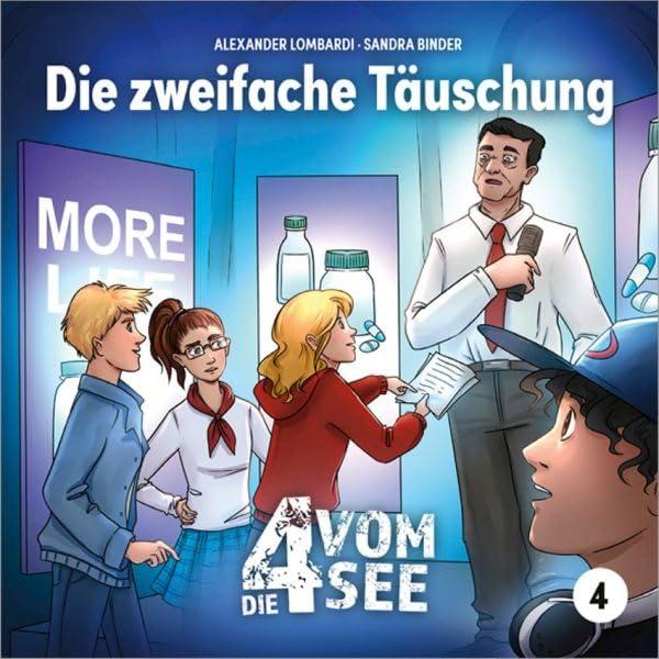 Die zweifache Täuschung - Folge 4 (Die 4 vom See, 4, Band 4)