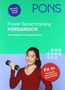 PONS Power-Sprachtraining Koreanisch. Buch mit Audio-CD: Das erfolgreiche Übungsprogramm