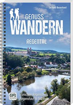 Genusswandern Regental: zwischen Regensburg, Regenstauf & Nittenau