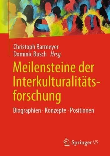 Meilensteine der Interkulturalitätsforschung: Biographien. Konzepte. Positionen