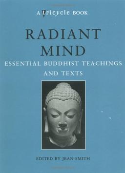 Radiant Mind: Essential Buddhist Teachings and Texts