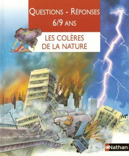 Les colères de la nature : Questions-Réponses 6/9 ans