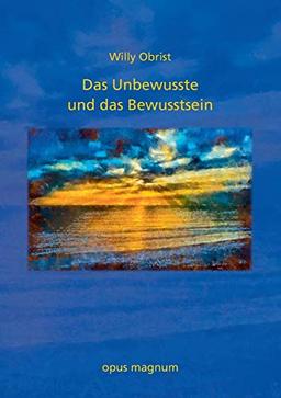 Das Unbewusste und das Bewusstsein