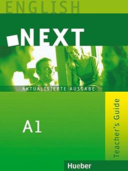 NEXT A1 - Aktualisierte Ausgabe: Teacher's Guide