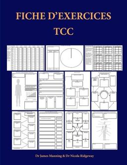 Fiche d'exercices TCC: Fiches d’exercices pour thérapeutes TCC qui poursuivent un cursus de formation: Fiches de formulation, fiches génériques liées ... utiles, photocopiables et des dépliants TCC