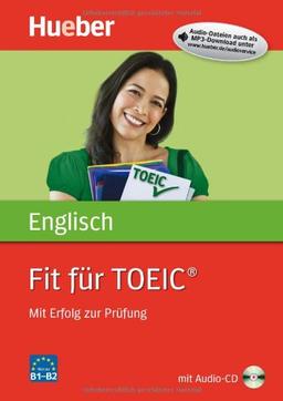 Fit für TOEIC®: Mit Erfolg zur Prüfung / Buch mit Audio-CD