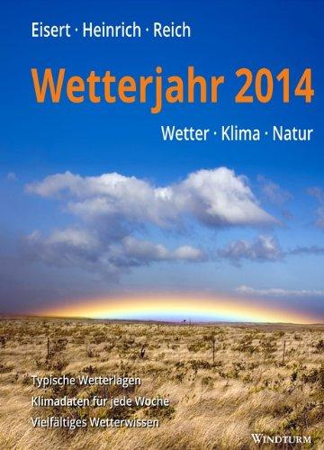 Wetterjahr 2014: Wetter - Klima - Natur