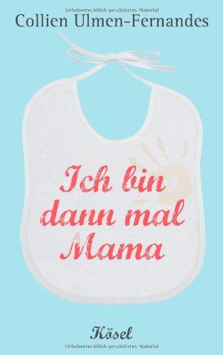 Ich bin dann mal Mama