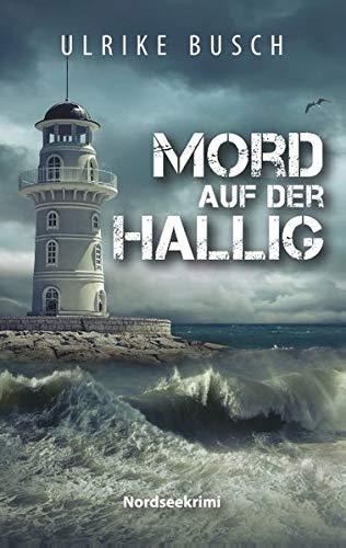 Mord auf der Hallig: Nordseekrimi (Ein Fall für die Kripo Wattenmeer)