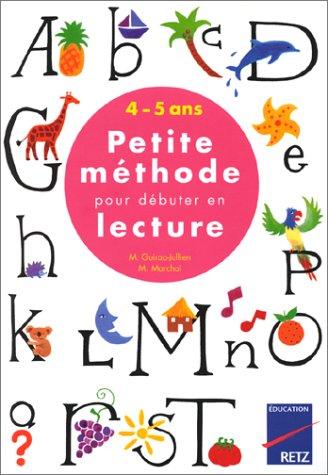 Petite méthode pour débuter en lecture : 4-5 ans