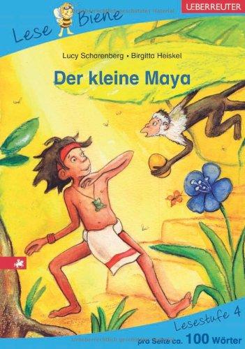 Der kleine Maya: Lesestufe 4