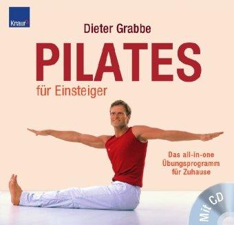 Pilates für Einsteiger: Das all-in-one Übungsprogramm für Zuhause; Mit CD