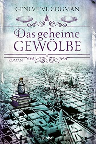 Das geheime Gewölbe: Roman (Die Bibliothekare, Band 7)