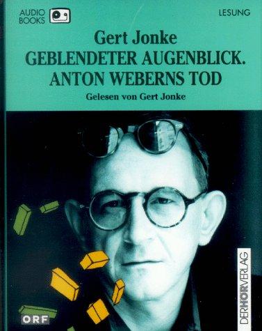 Geblendeter Augenblick. Anton Weberns Tod, 1 Cassette