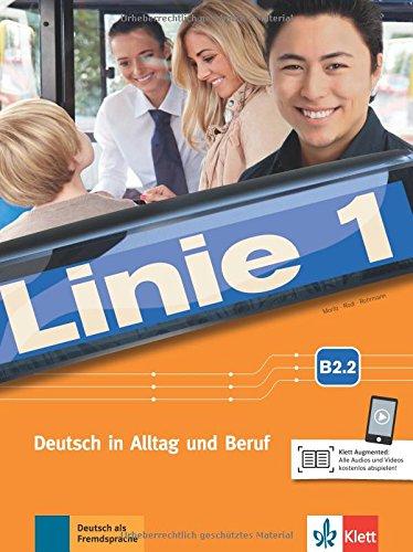 Linie 1 B2.2: Deutsch in Alltag und Beruf. Kurs- und Übungsbuch Teil 2 mit Audios und Videos