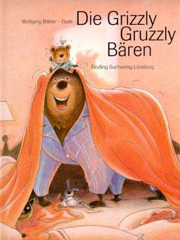 Die Grizzly-Gruzzly - Bären