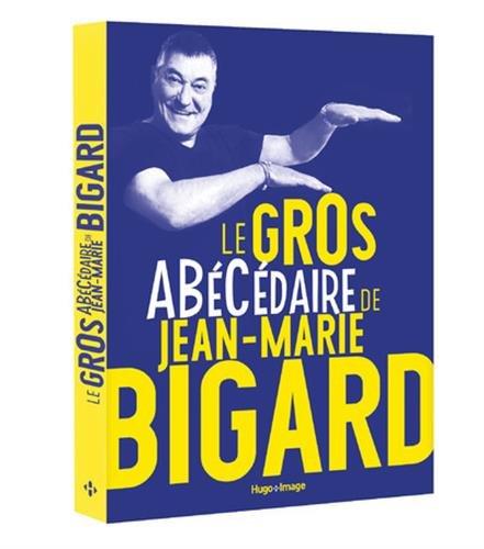 Le gros abécédaire de Jean-Marie Bigard