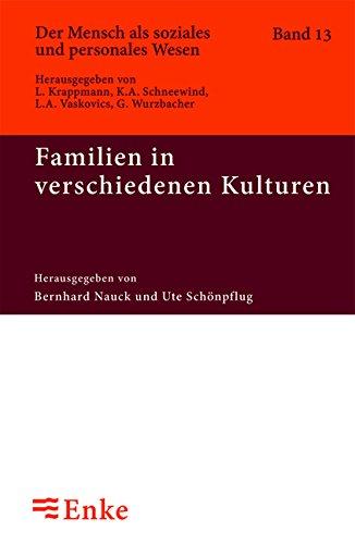 Familien in verschiedenen Kulturen (Der Mensch als soziales und personales Wesen)