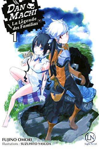 Danmachi : la légende des Familias. Vol. 1