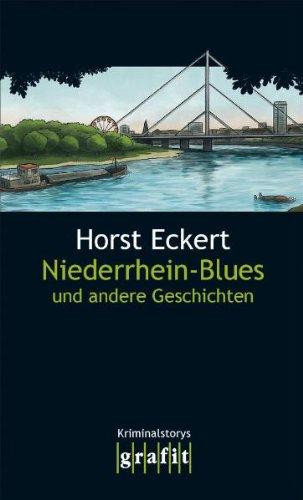 Niederrhein-Blues und andere Geschichten: Kriminalstorys