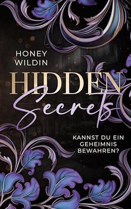 Hidden Secrets: Kannst du ein Geheimnis bewahren? (Secrets und Truths Diologie)