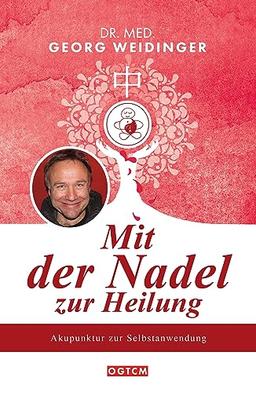 Mit der Nadel zur Heilung: Akupunktur zur Selbstanwendung