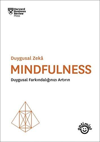 Duygusal Zeka - Mindfulness: Duygusal Farkindaliginizi Artirin