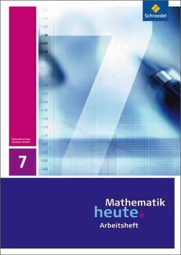 Mathematik heute - Ausgabe 2009 für Sachsen-Anhalt: Arbeitsheft 7