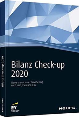 Bilanz Check-up 2020: Neuerungen in der Bilanzierung nach HGB, EStG und IFRS