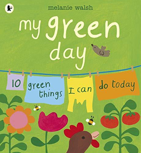 Walsh, M: My Green Day: 10 Green Things I Can Do Today