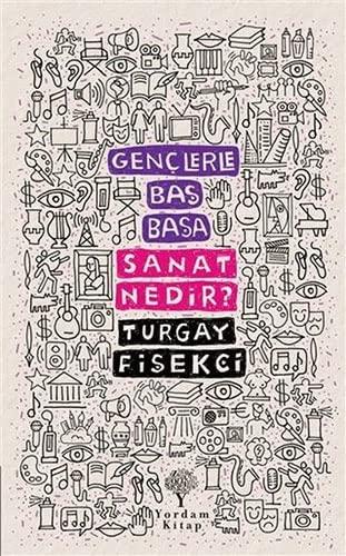 Gençlerle Baş Başa: Sanat Nedir?