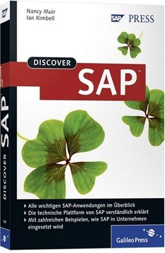 Discover SAP: Entdecken Sie SAPs Produkte, Vision und Strategie (SAP PRESS)