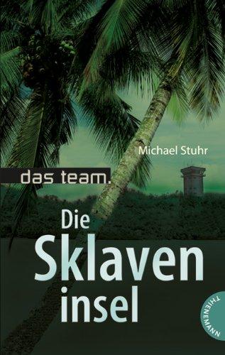 Das Team - Die Sklaveninsel