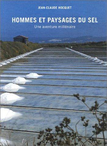 Hommes et paysages du sel