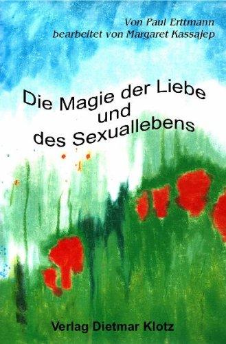 Die Magie der Liebe und des Sexuallebens