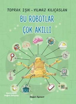 Bu Robotlar Çok Akıllı