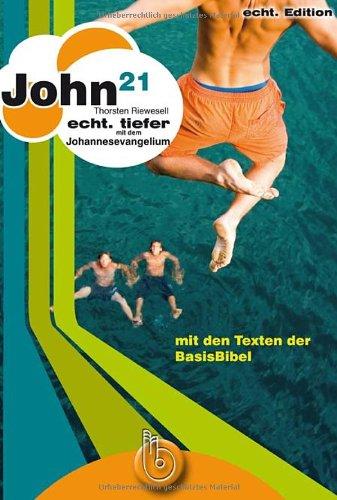 John 21: Echt. tiefer mit dem Johannesevangelium