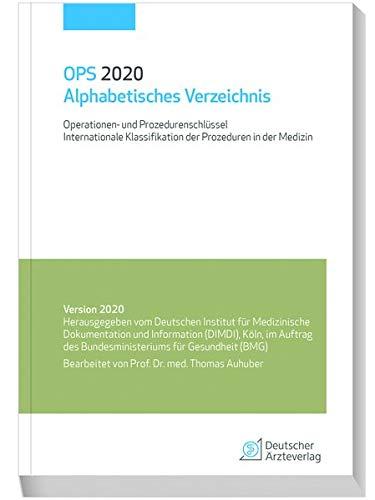 OPS 2020 Alphabetisches Verzeichnis: Operationen- und Prozedurenschlüssel; Internationale Klassifikation der Prozeduren in der Medizin