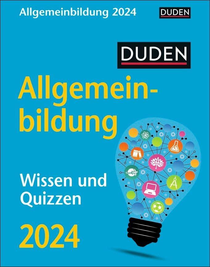 Duden Allgemeinbildung Tagesabreißkalender 2024: Wissen und Quizzen