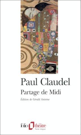 Partage de midi : version de 1906 suivie de deux versions primitives inédites et de lettres, également inédites, à Ysé