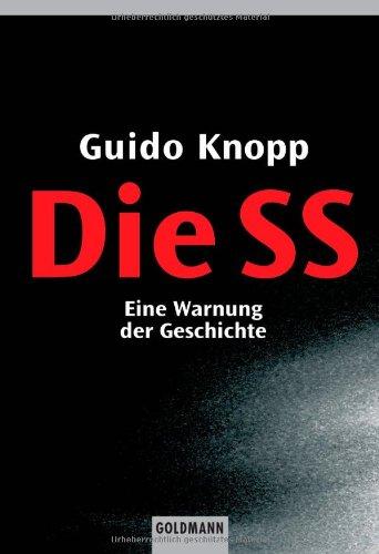 Die SS: Eine Warnung der Geschichte