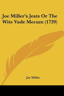 Joe Miller's Jests Or The Wits Vade Mecum (1739)